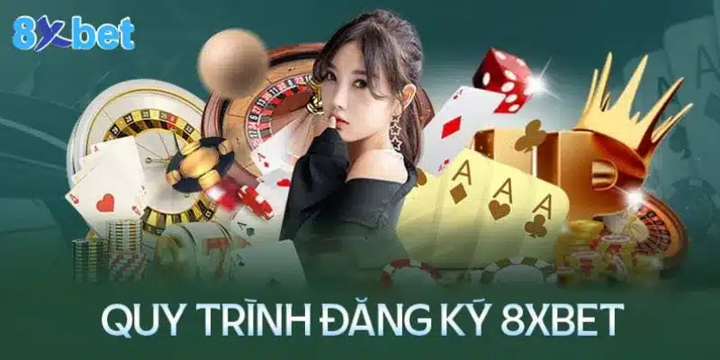 8xbet - Link Đăng Nhập Nhà Cái 8xbet.com | Đến Từ Châu Âu 28 quy trình đăng ký và đăng nhập 8xbet